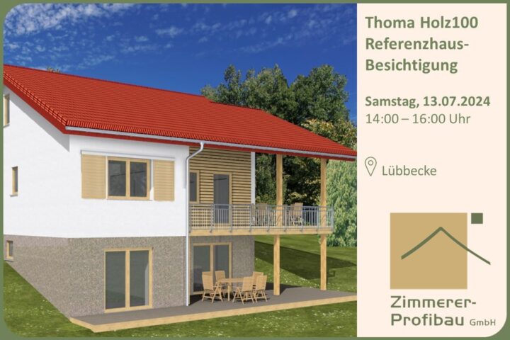 Ankündigung für eine Thoma Holz100 Referenzhaus-Besichtigung. Neben dem Logo des Partners Zimmerer Profibau ist außerdem das Modell eines Vollholzhauses abgebildet. - Referenzhausbesichtigung eines Thoma Holz100 Hauses in Lübbecke - Thoma Holz100